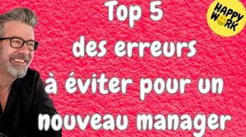 Top 5 des erreurs à éviter pour un nouveau manager | My Mooc